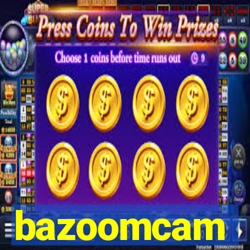 bazoomcam