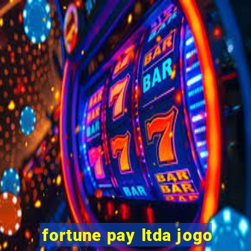 fortune pay ltda jogo