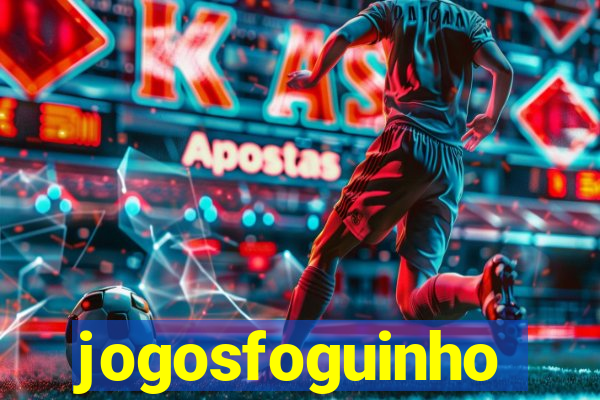 jogosfoguinho