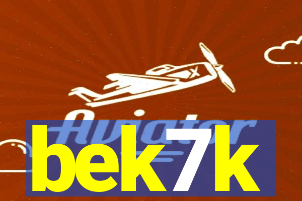 bek7k