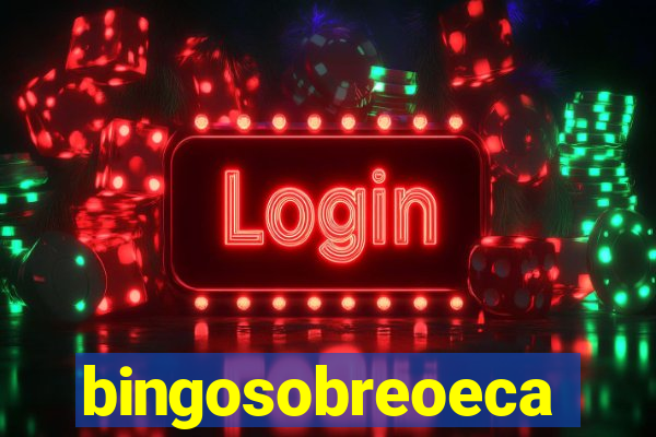 bingosobreoeca