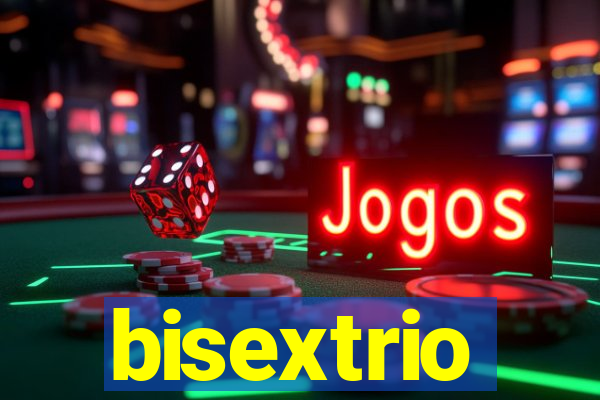 bisextrio