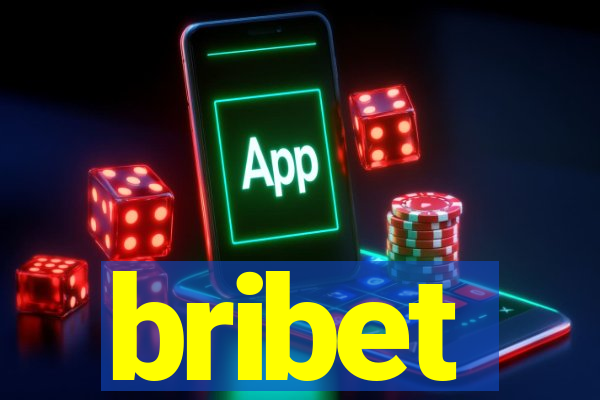 bribet