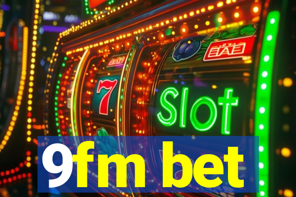 9fm bet