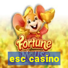 esc casino