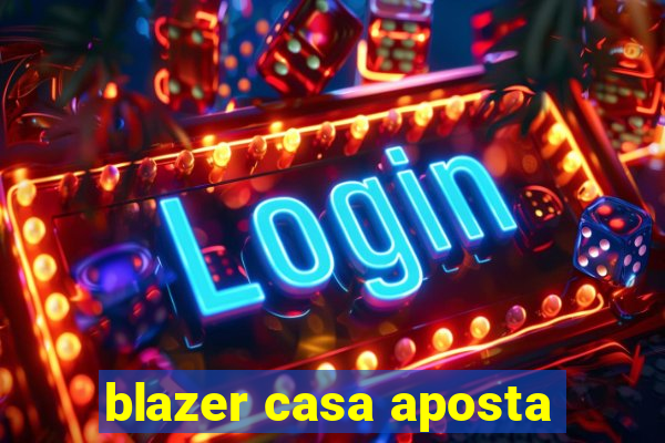 blazer casa aposta