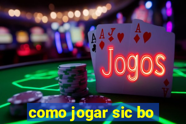 como jogar sic bo