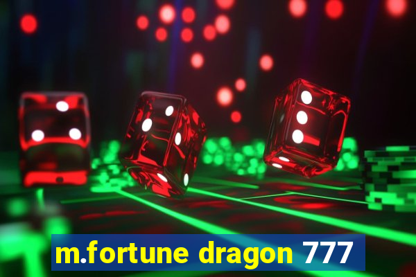 m.fortune dragon 777