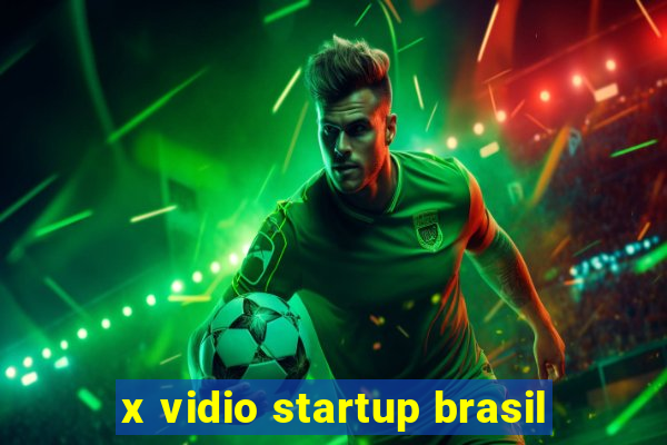 x vidio startup brasil