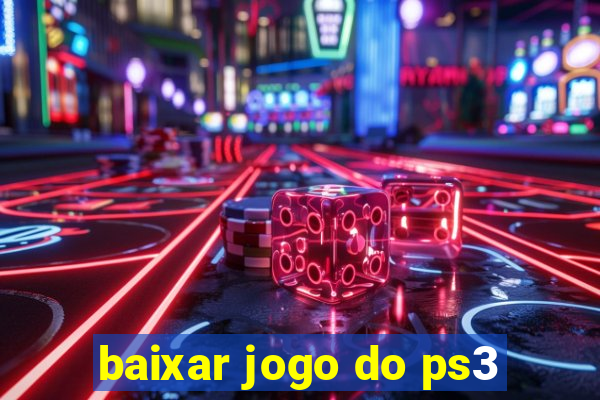 baixar jogo do ps3