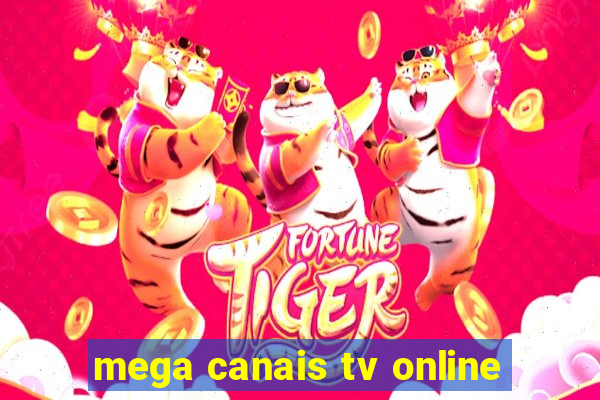 mega canais tv online