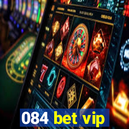 084 bet vip