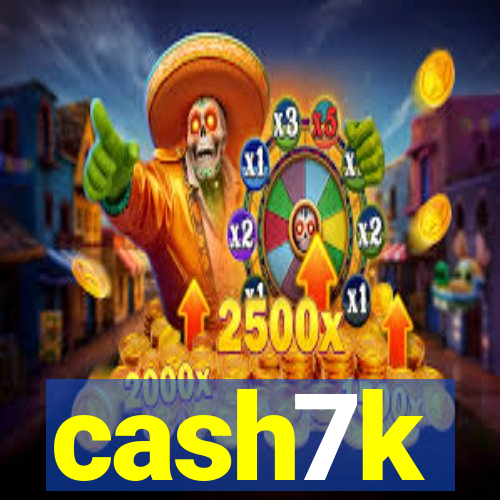 cash7k