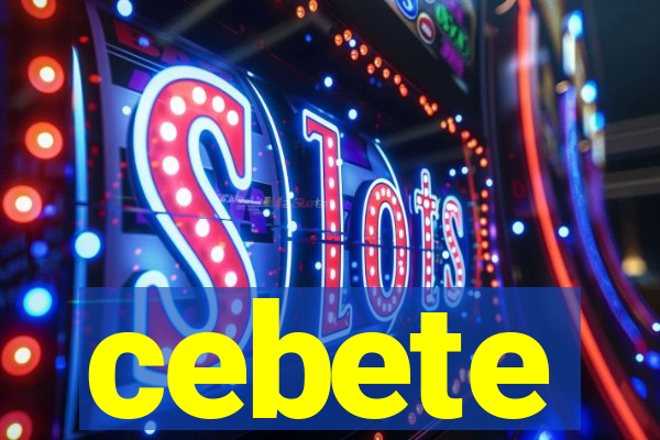 cebete