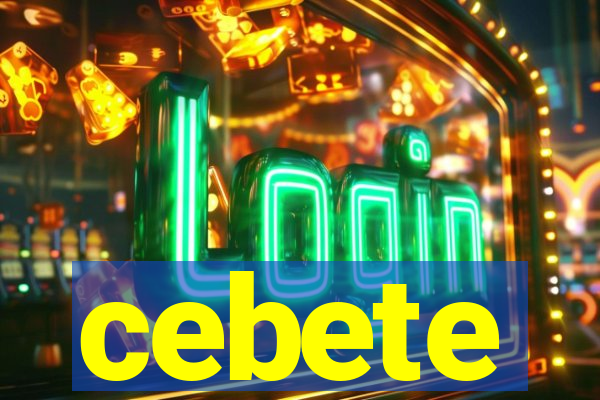 cebete