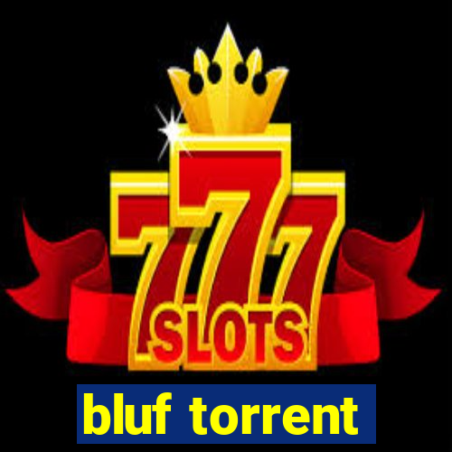 bluf torrent