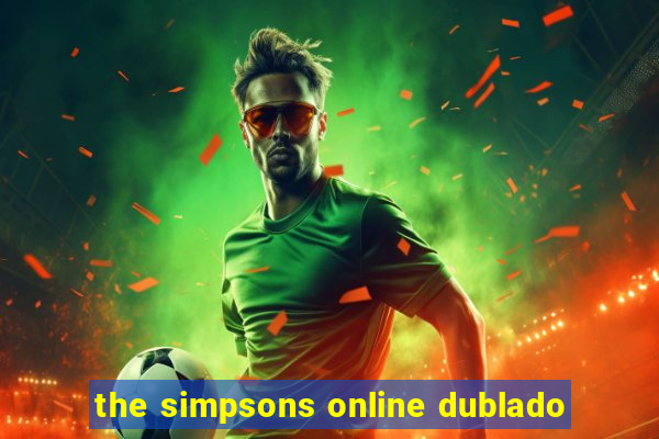 the simpsons online dublado