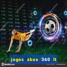 jogos xbox 360 lt 3.0 download