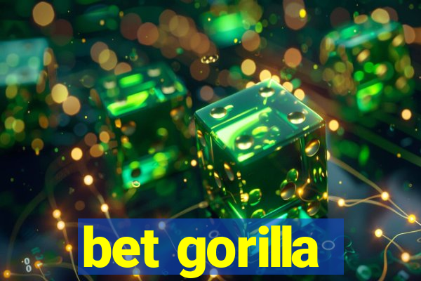 bet gorilla