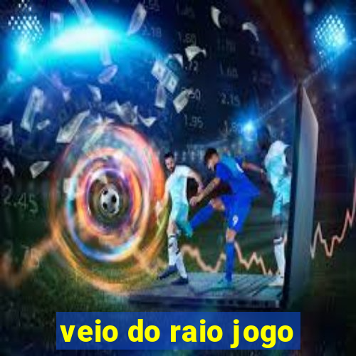 veio do raio jogo