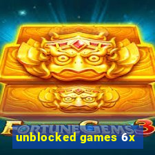 unblocked games 6x