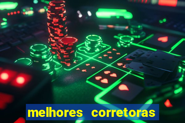 melhores corretoras de investimentos