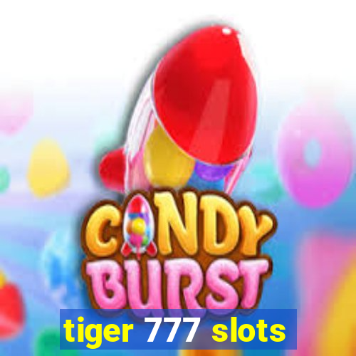 tiger 777 slots