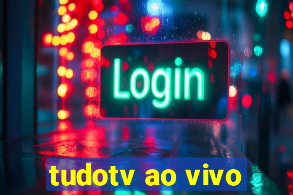 tudotv ao vivo