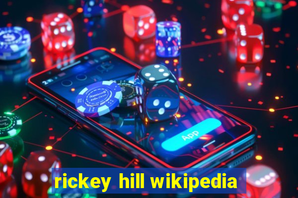 rickey hill wikipedia