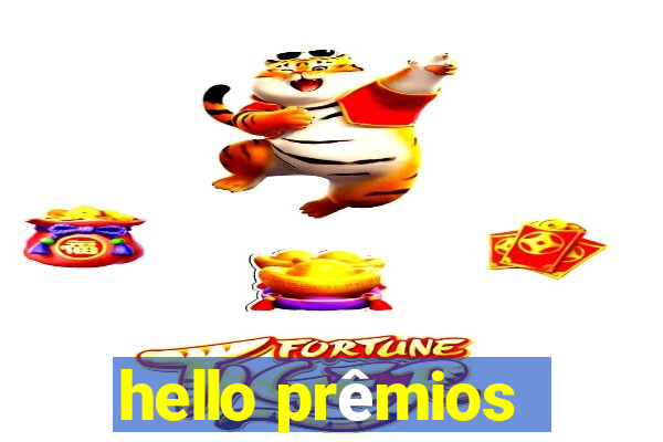 hello prêmios