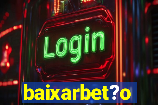 baixarbet?o