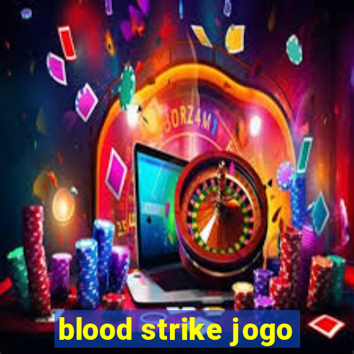 blood strike jogo