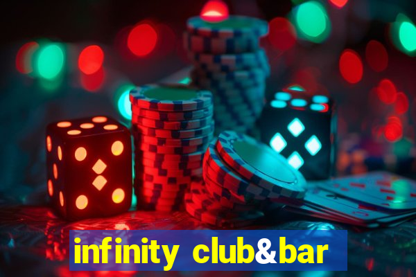 infinity club&bar