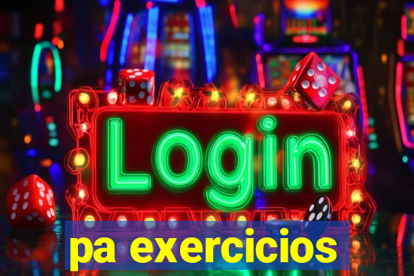 pa exercicios