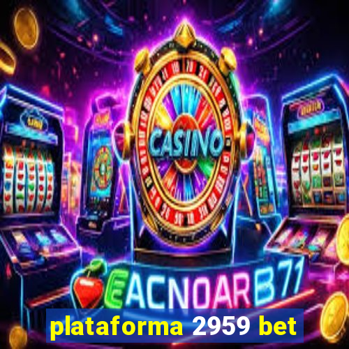 plataforma 2959 bet