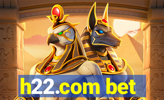 h22.com bet