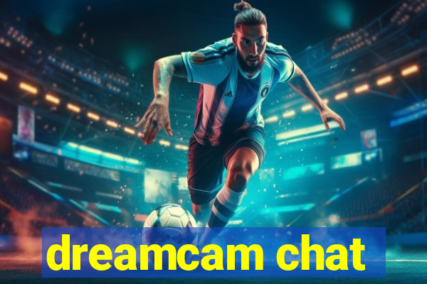 dreamcam chat