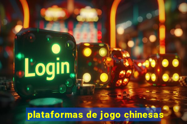 plataformas de jogo chinesas