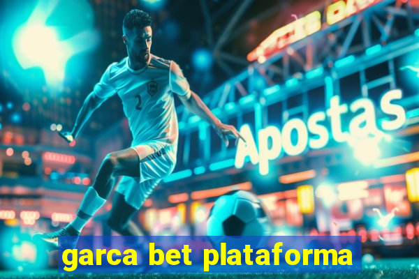 garca bet plataforma