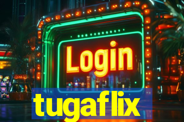 tugaflix