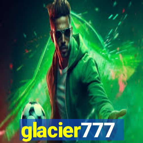 glacier777