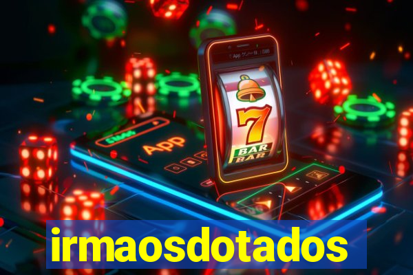 irmaosdotados