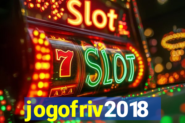 jogofriv2018