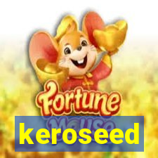 keroseed