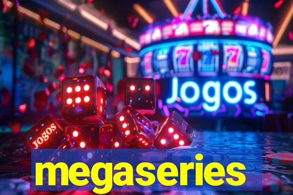 megaseries