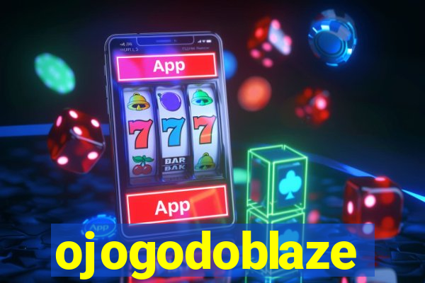 ojogodoblaze