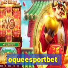 oqueesportbet