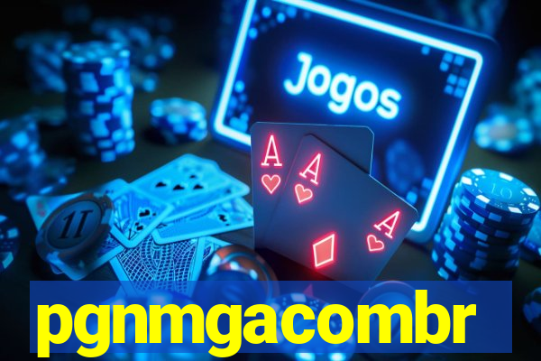 pgnmgacombr