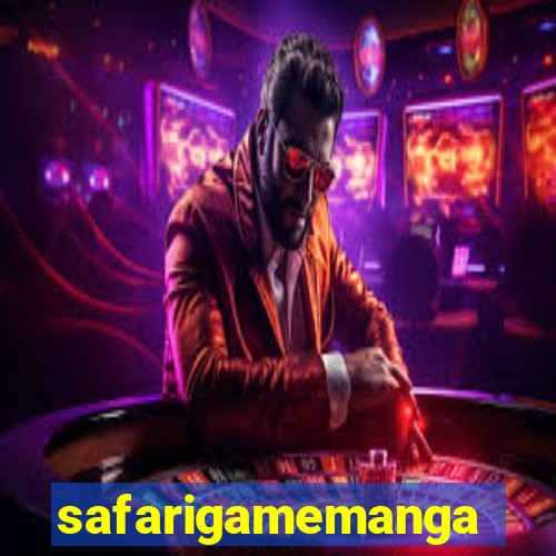 safarigamemanga