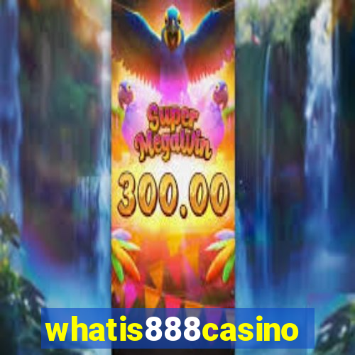 whatis888casino